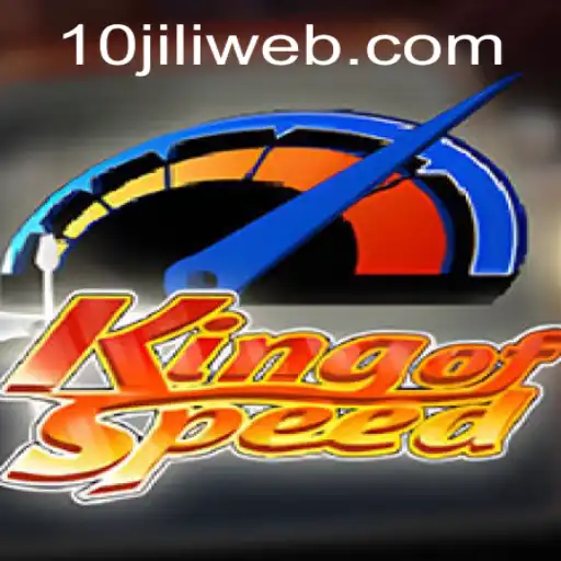 Exploring the Thrills of KingofSpeed with 10JILI.COM