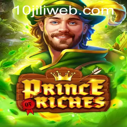 PrinceOfRiches: Unveiling the Enchanting World of 10JILI.COM